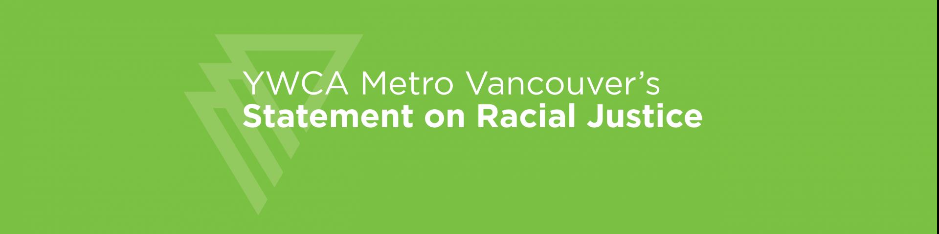 YWCA Metro Vancouver’s Statement on Racial Justice 