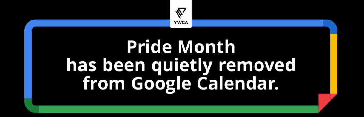 Rebook it Campaign: Pride Month has been quietly removed from Google Calendar