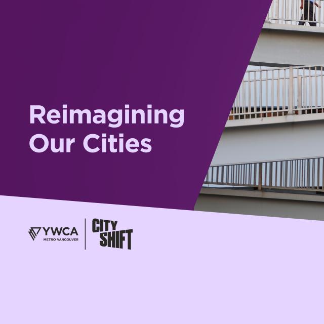 A YWCA City Shift Series Promotional Page Banner. Graphic shows a purple background, with a light diagonal purple banner on the bottom and an image of several ramps with pedestrians on the right. Text on graphic says "Reimagining Our Cities".
